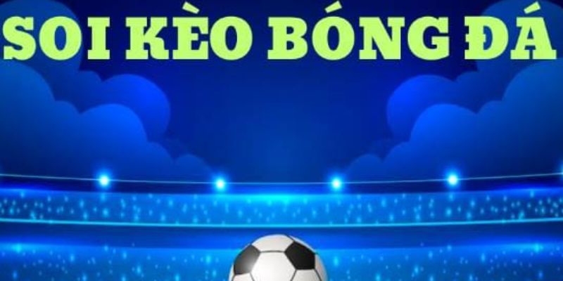 soi-keo-bong-da-la-gi